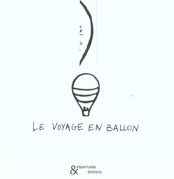 Couverture du livre « Le voyage en ballon » de Anne Leloup aux éditions Esperluete