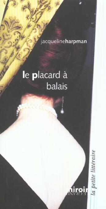 Couverture du livre « Le placard a balais » de Jacqueline Harpman aux éditions Le Grand Miroir