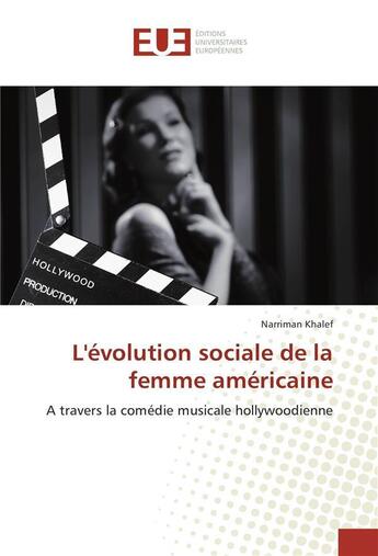 Couverture du livre « L'evolution sociale de la femme americaine » de Khalef Narriman aux éditions Editions Universitaires Europeennes