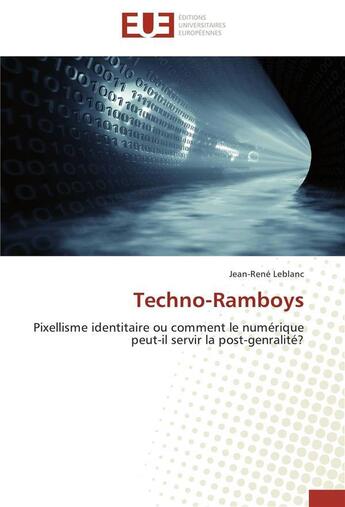 Couverture du livre « Techno-ramboys » de Leblanc-J aux éditions Editions Universitaires Europeennes