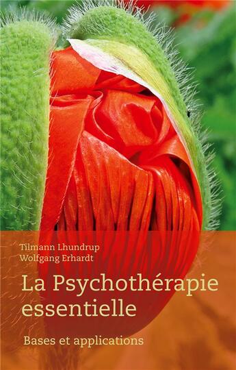 Couverture du livre « La psychothérapie essentielle : bases et applications » de Tilman Lhundrup aux éditions Books On Demand