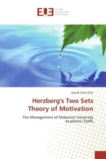 Couverture du livre « Herzberg's two sets theory of motivation - the management of makerere university academic staffs » de Otim Oywak aux éditions Editions Universitaires Europeennes