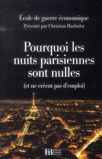 Couverture du livre « Pourquoi les nuits parisiennes sont nulles ; 