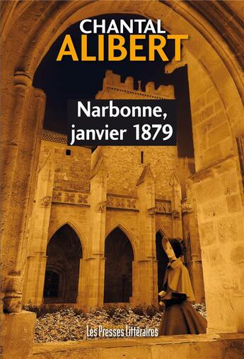 Couverture du livre « Narbonne, janvier 1879 » de Chantal Alibert aux éditions Presses Litteraires