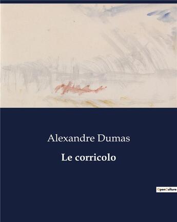 Couverture du livre « Le corricolo » de Alexandre Dumas aux éditions Culturea