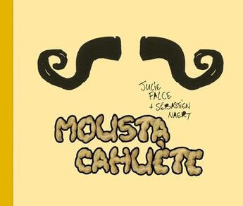 Couverture du livre « Moustacahuète » de Sebastien Naert et Julie Falce aux éditions Le Teetras Magic