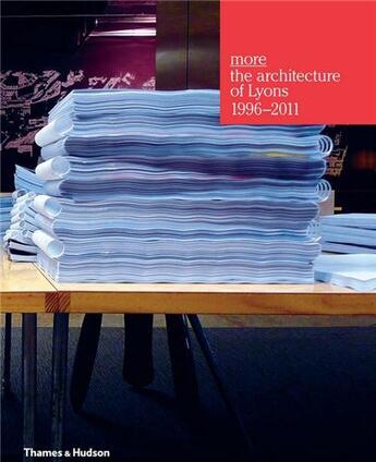 Couverture du livre « More the architecture of lyons 1996-2011 » de Lyons aux éditions Thames & Hudson