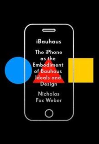 Couverture du livre « Ibauhaus » de Nicholas Fox Weber aux éditions Random House Us