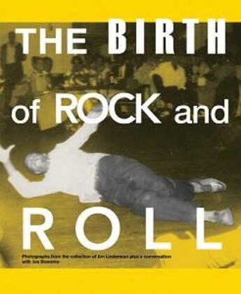 Couverture du livre « The birth of rock and roll » de Joe Bonomo et Jim Linderman aux éditions Dap Artbook
