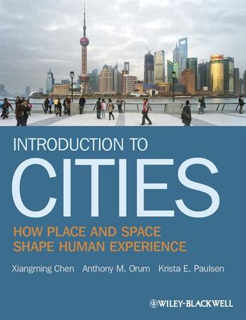 Couverture du livre « Introduction to Cities » de Xiang Ming Chen et Anthony M. Orum et Krista E. Paulsen aux éditions Wiley-blackwell