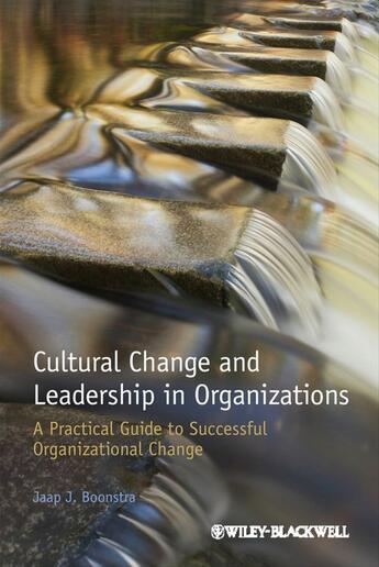 Couverture du livre « Cultural Change and Leadership in Organizations » de Jaap J. Boonstra aux éditions Wiley-blackwell