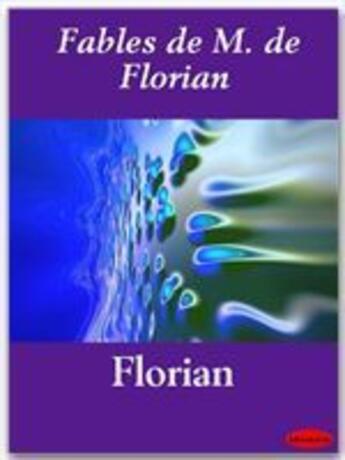 Couverture du livre « Fables de M. de Florian » de Jean-Pierre Claris De Florian aux éditions Ebookslib
