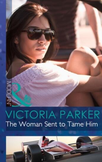 Couverture du livre « The Woman Sent to Tame Him (Mills & Boon Modern) » de Victoria Parker aux éditions Mills & Boon Series