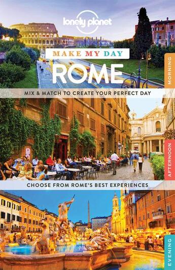 Couverture du livre « MAKE MY DAY ; Rome » de Collectif Lonely Planet aux éditions Lonely Planet France