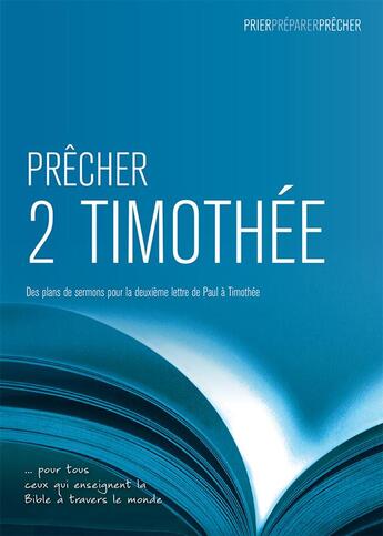 Couverture du livre « Prêcher 2 Timothée. Des plans de sermons pour la deuxième lettre de Paul à Timothée » de David Sprouse aux éditions Langham Partner