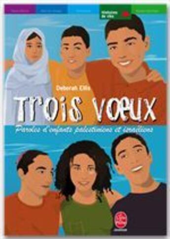 Couverture du livre « Trois voeux ; paroles d'enfants palestiniens et israéliens » de Deborah Ellis aux éditions Le Livre De Poche Jeunesse