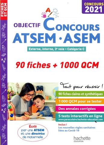 Couverture du livre « Objectif concours : ATSEM-ASEM ; externe, interne, 3e voie, catégorie C ; 90 fiches et 1000 QCM (édition 2021) » de Christine Blanchard et Claudine Cheyrouze aux éditions Hachette Education