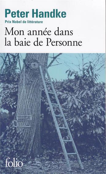 Couverture du livre « Mon année dans la baie de personne ; un conte des temps nouveaux » de Peter Handke aux éditions Folio