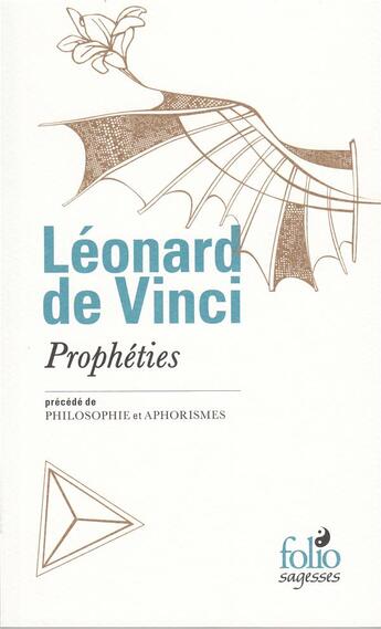 Couverture du livre « Prophéties ; philosophie ; aphorismes » de Leonard De Vinci aux éditions Folio