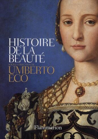 Couverture du livre « Histoire de la beauté » de Umberto Eco aux éditions Flammarion