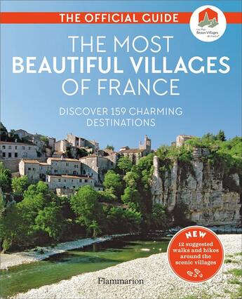 Couverture du livre « The most beautiful villages of France ; discover 159 charming destinations » de  aux éditions Flammarion