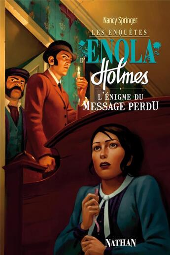 Couverture du livre « Les enquêtes d'Enola Holmes Tome 5 : l'énigme du message perdu » de Nancy Springer aux éditions Nathan