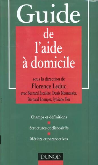 Couverture du livre « Guide de l'aide a domicile » de Yves Le Duc aux éditions Dunod