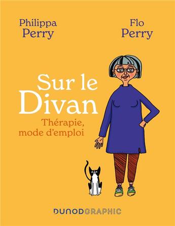 Couverture du livre « Sur le divan : thérapie, mode d'emploi » de Philippa Perry et Flo Perry aux éditions Dunod