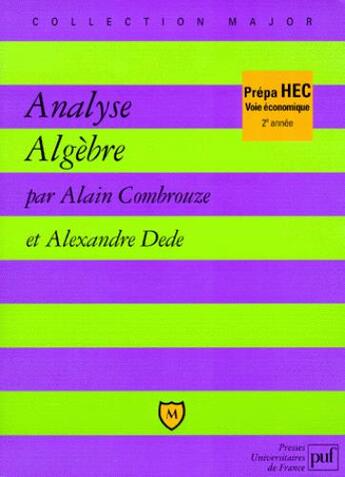 Couverture du livre « Analyse ; algèbre » de Alain Combrouze et Alexandre Dede aux éditions Belin Education