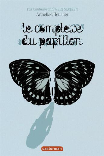 Couverture du livre « Le complexe du papillon » de Annelise Heurtier aux éditions Casterman