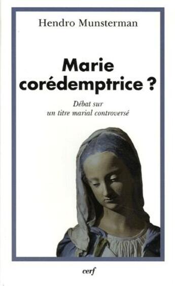 Couverture du livre « Marie coredemptrice ? » de Munsterman Hendro aux éditions Cerf