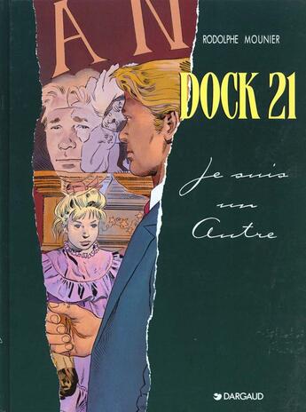 Couverture du livre « Dock 21 T.2 ; je suis un autre » de Rodolphe et Alain Mounier aux éditions Dargaud