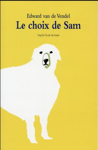 Couverture du livre « Le choix de sam » de Van De Vendel Edward aux éditions Ecole Des Loisirs