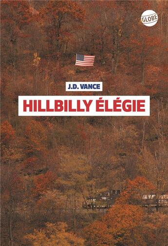 Couverture du livre « Hillbilly élégie » de J. D. Vance aux éditions Globe