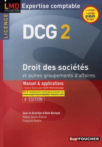 Couverture du livre « DCG 2 ; droit des sociétés et autres groupements des affaires ; manuel et applications (4e édition) » de Valerie Gomez-Bassac aux éditions Foucher