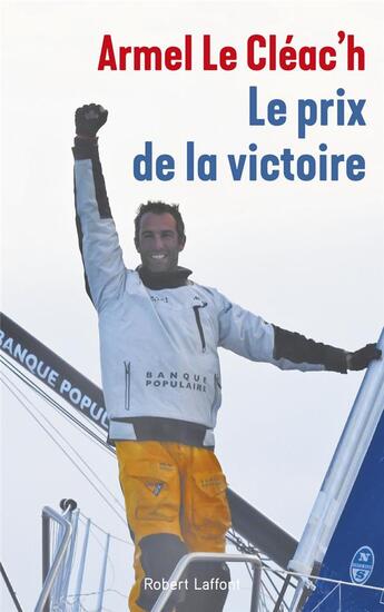 Couverture du livre « Le prix de la victoire » de Armel Le Cleac'H aux éditions Robert Laffont