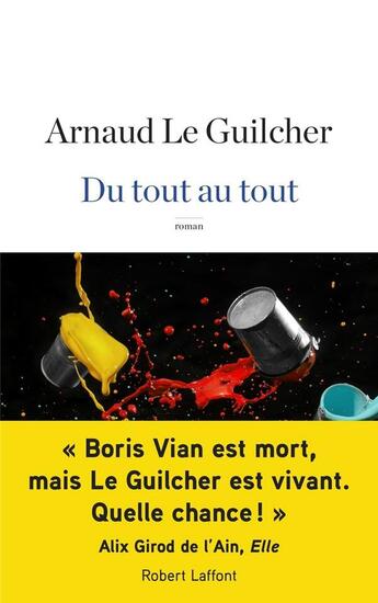 Couverture du livre « Du tout au tout » de Arnaud Le Guilcher aux éditions Robert Laffont