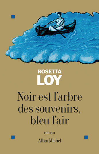 Couverture du livre « Noir est l'arbre des souvenirs, bleu l'air » de Loy-R aux éditions Albin Michel