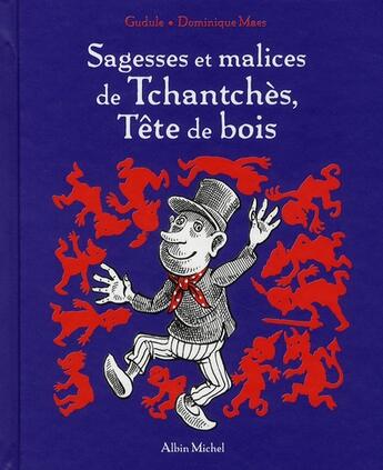 Couverture du livre « Sagesses et malices de Tchantchès, tête de bois » de Gudule/Maes aux éditions Albin Michel