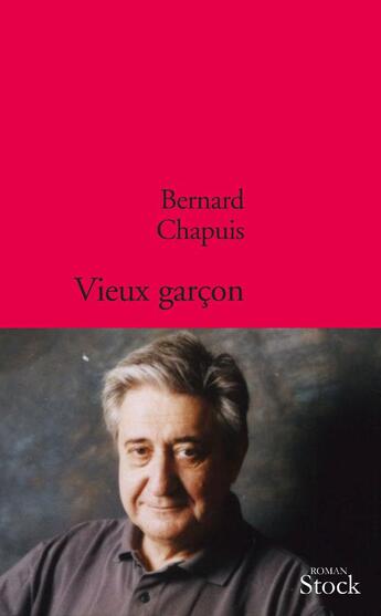 Couverture du livre « Vieux garçon » de Chapuis-B aux éditions Stock