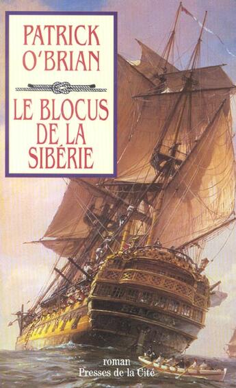 Couverture du livre « Le blocus de la siberie - vol18 » de Patrick O'Brian aux éditions Presses De La Cite