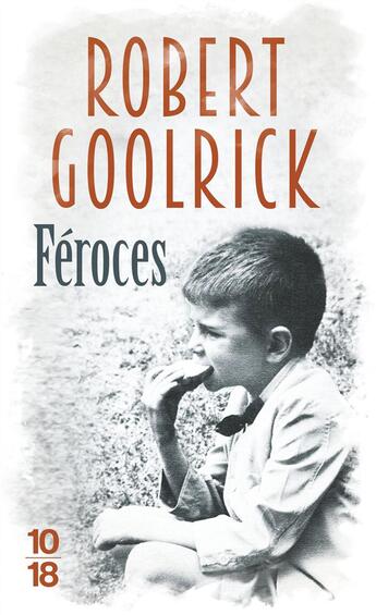 Couverture du livre « Féroces » de Robert Goolrick aux éditions 10/18