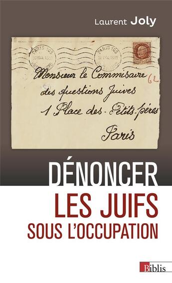 Couverture du livre « Dénoncer les Juifs sous l'occupation » de Laurent Joly aux éditions Cnrs