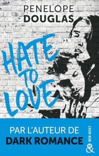 Couverture du livre « Hate to love » de Penelope Douglas aux éditions Harlequin