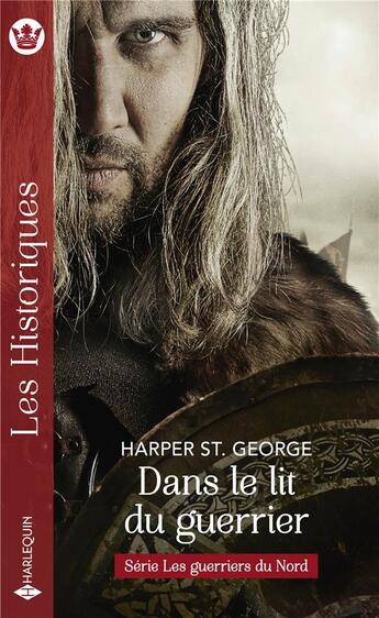 Couverture du livre « Les guerriers du Nord Tome 3 : dans le lit du guerrier » de Harper St. George aux éditions Harlequin