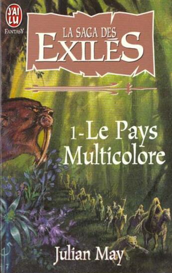 Couverture du livre « Saga des exiles t1 - le pays multicolore (la) » de Julian May aux éditions J'ai Lu