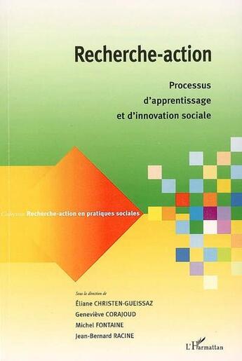 Couverture du livre « Recherche-action ; processus d'apprentissage et d'innovation sociale » de  aux éditions L'harmattan