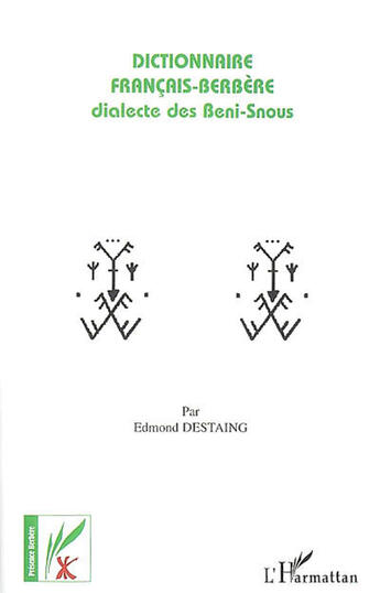 Couverture du livre « Dictionnaire Francais Berbere Dialecte Des Beni Snous » de Edmond Destaing aux éditions L'harmattan