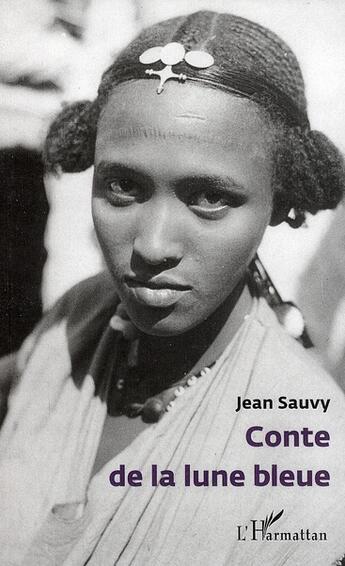 Couverture du livre « Conte de la lune bleue » de Jean Sauvy aux éditions L'harmattan