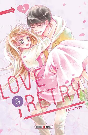 Couverture du livre « Love & retry Tome 4 » de En Hanaya aux éditions Soleil